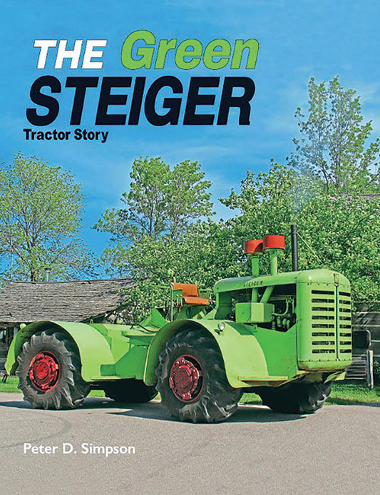 The Green Steiger Tractor Story