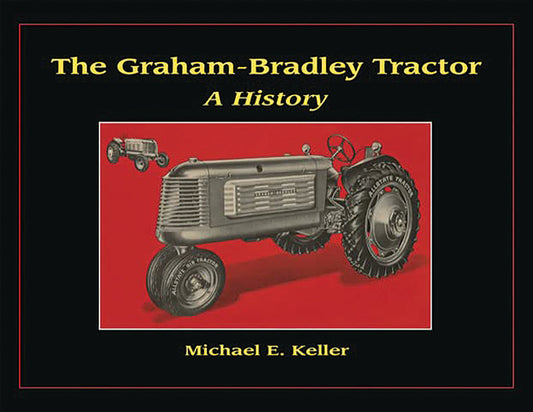The Graham-Bradley Tractor: A History