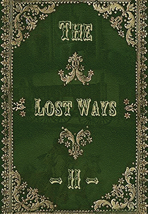 The Lost Ways II