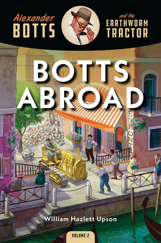 Alexander Botts And The Earthworm Tractor: Botts Abroad