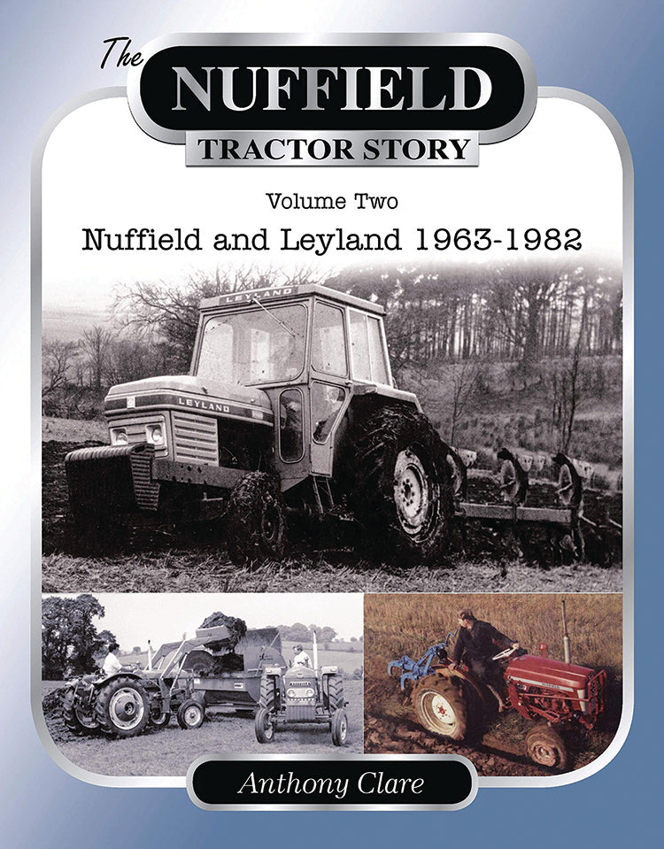 The Nuffield Tractor Story Volume 2: Nuffield And Leyland, 1963-1982