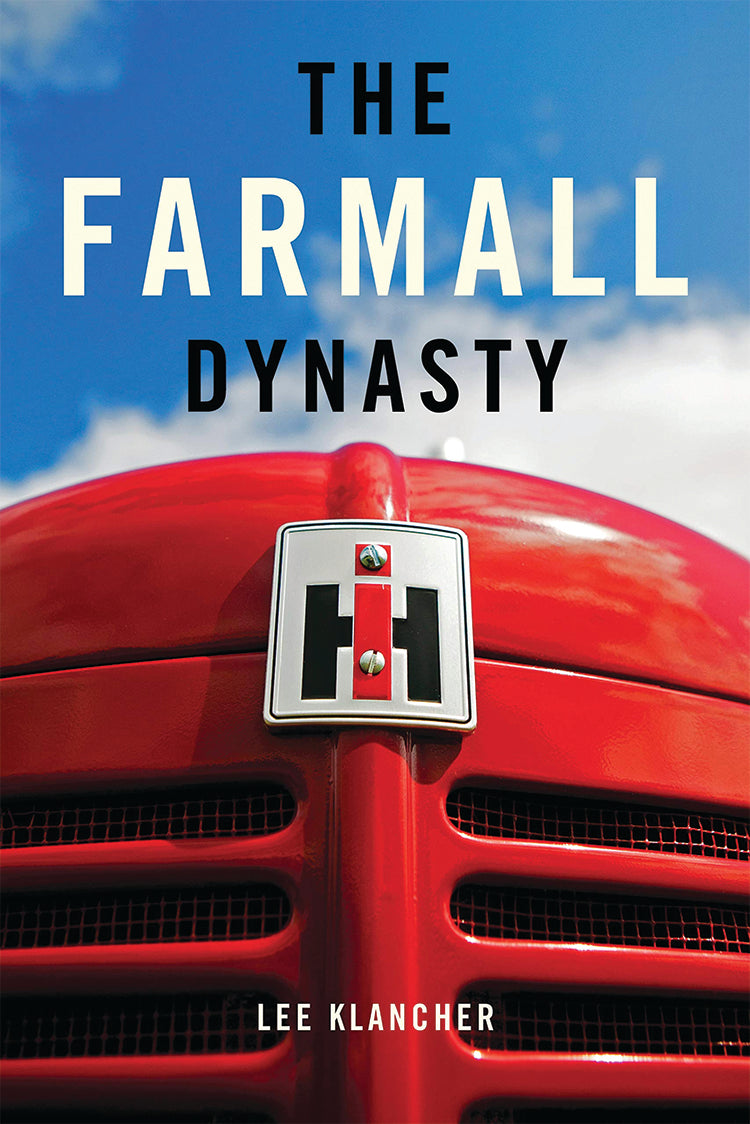 Farmall Century: 1923-2023: The Evolution of Red Tractors and Crawlers in the Golden Age of International Harvester [Book]