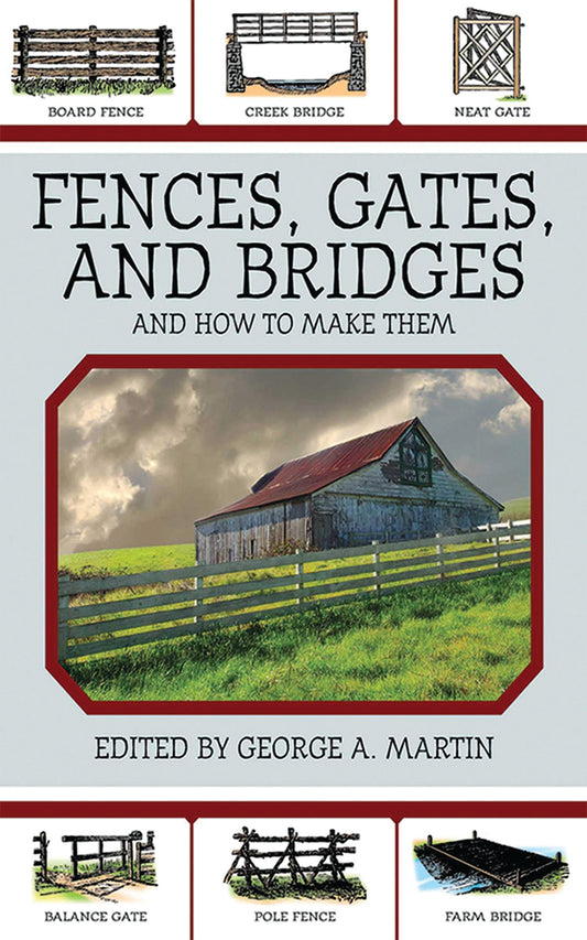 Fences, Gates, And Bridges And How To Make Them