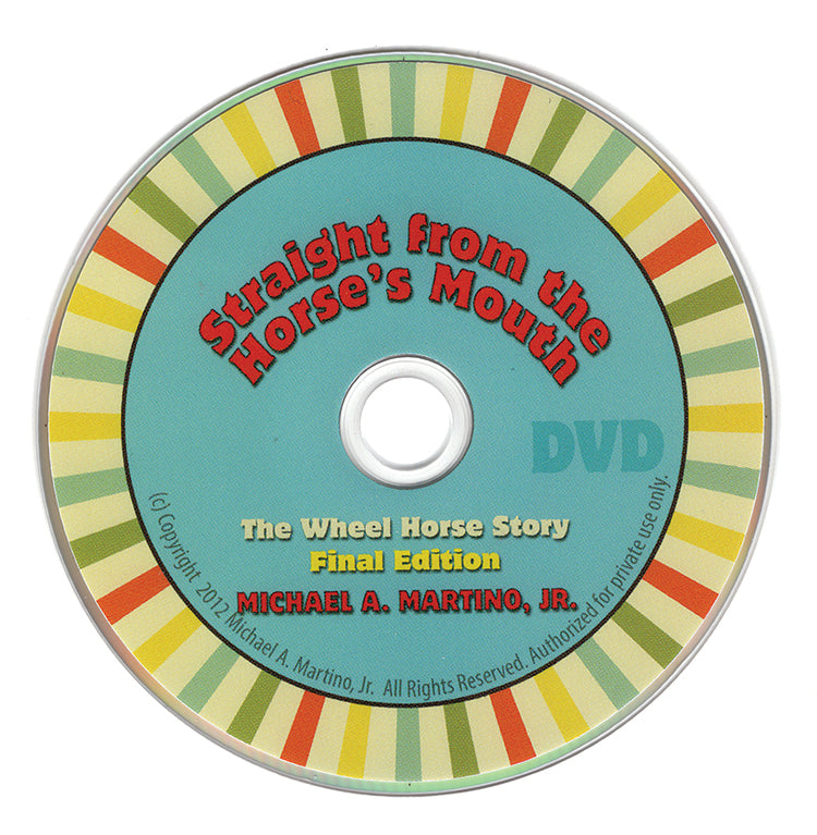 STRAIGHT FROM THE HORSE'S MOUTH: THE WHEEL HORSE STORY