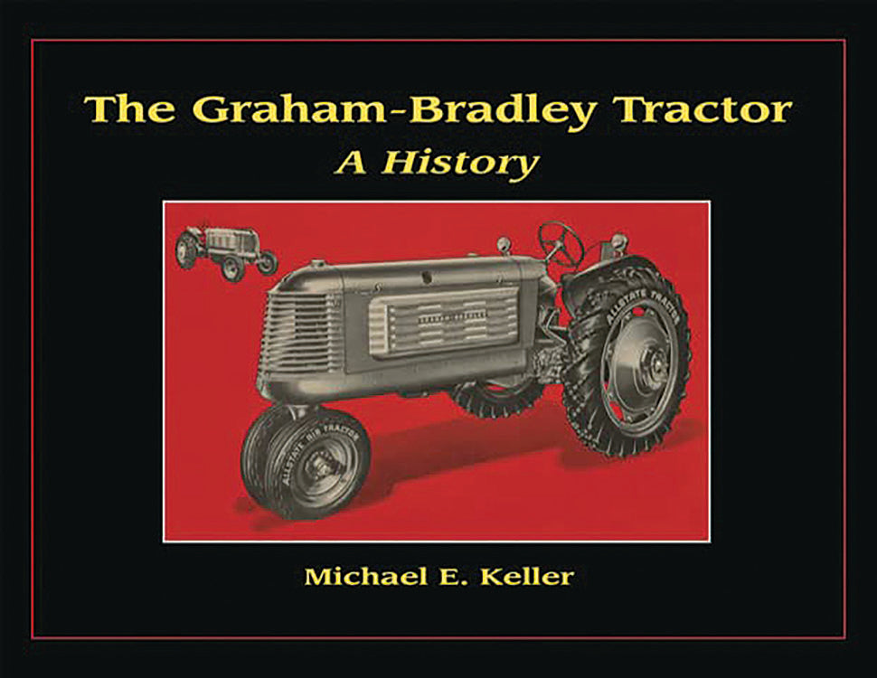 THE GRAHAM-BRADLEY TRACTOR: A HISTORY
