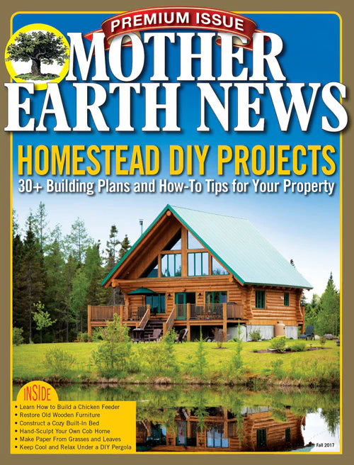 Mother Earth News Premium Homestead DIY Projects, 2nd Edition