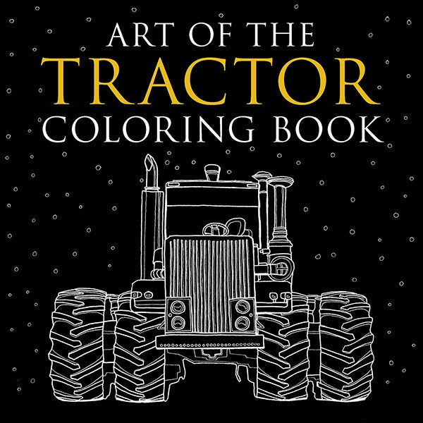 The Art of Tractor Coloring Book