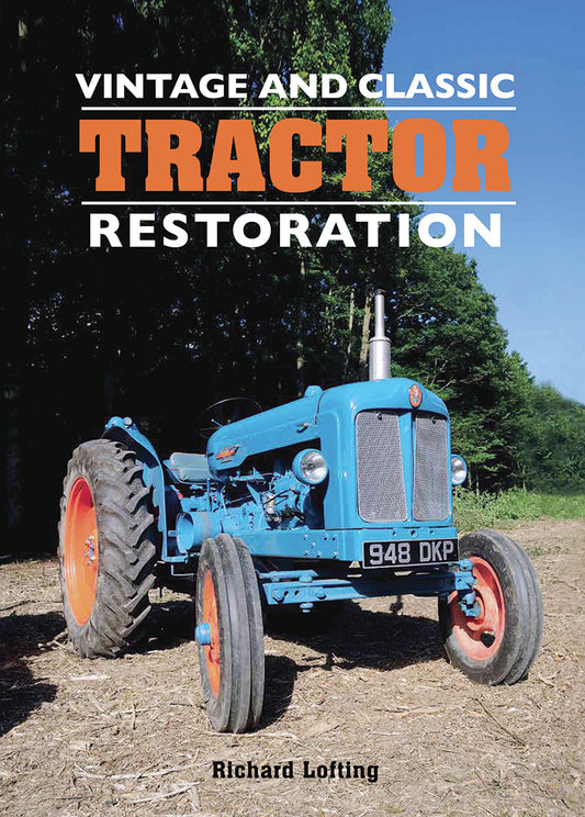 VINTAGE AND CLASSIC TRACTOR RESTORATION