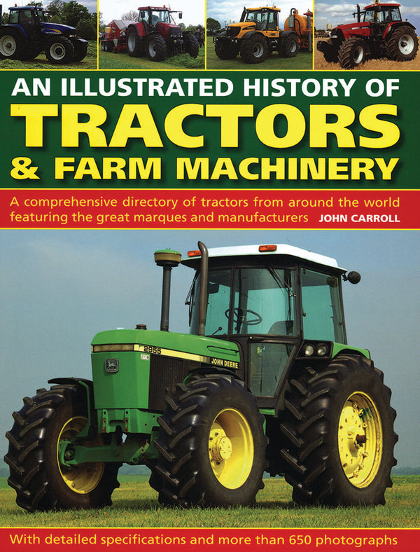 AN ILLUSTRATED HISTORY OF TRACTORS & FARM MACHINERY