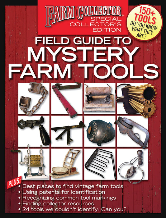 FARM COLLECTOR: FIELD GUIDE TO MYSTERY FARM TOOLS