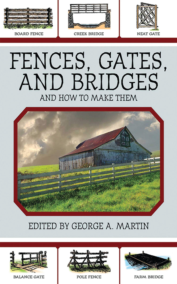 FENCES, GATES, AND BRIDGES AND HOW TO MAKE THEM
