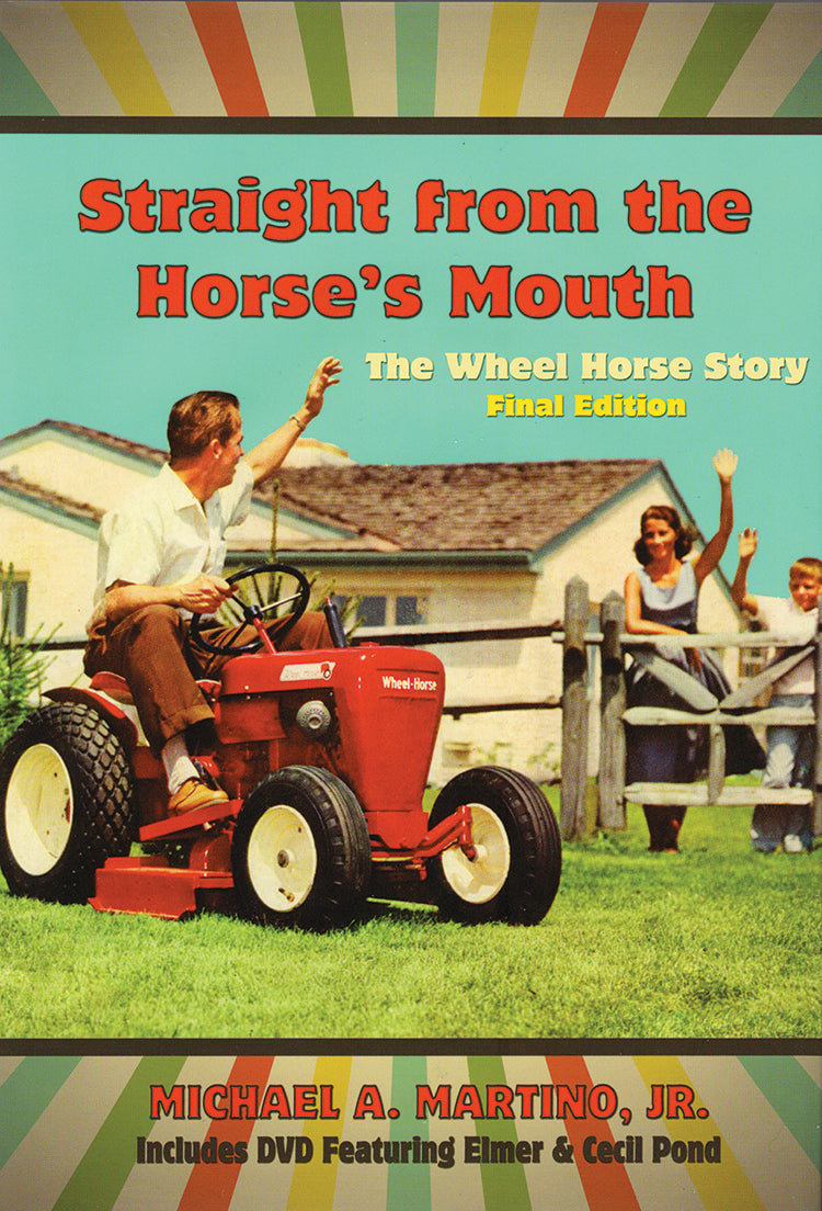 STRAIGHT FROM THE HORSE'S MOUTH: THE WHEEL HORSE STORY